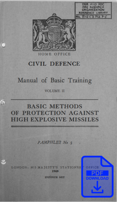 Civil Defence Manual of Basic Training volume II Basic methods of protection against high explosive missiles