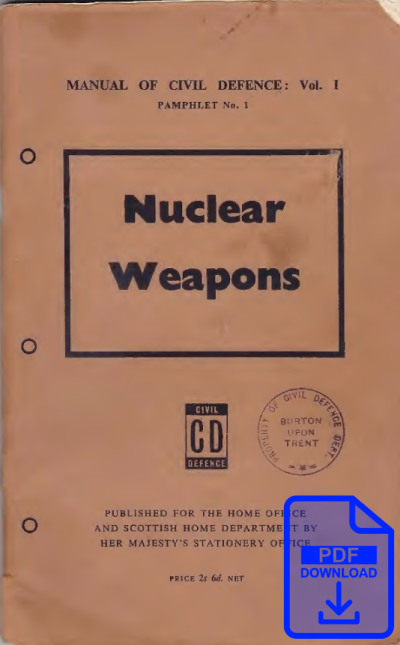 Manual of Civil Defence vol 1 pamphlet 1
        Nuclear Weapons